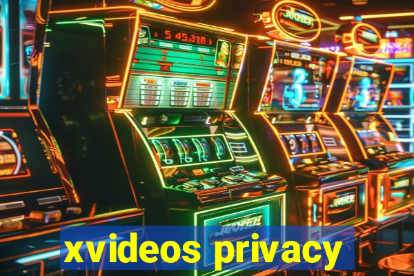 xvideos privacy